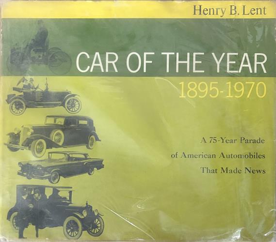 Car of the year, 1895-1970: A 75-year parade of American automobiles that made news